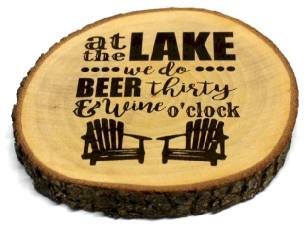 At the Lake We Do Beer Thirty & Wine O’Clock” Rustic Wood Coaster