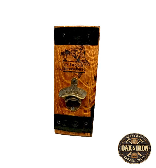 It’s 5 O’Clock Somewhere” Bottle Opener – Funny Bourbon Gift for Man Cave or Patio Bar