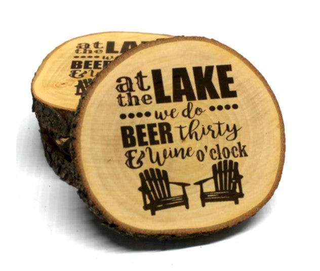 At the Lake We Do Beer Thirty & Wine O’Clock” Rustic Wood Coaster