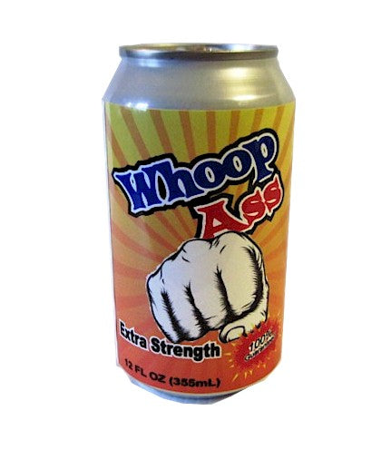 6 Pack of Whoop Ass – Extra Strength Funny Gag Gift Can Wraps