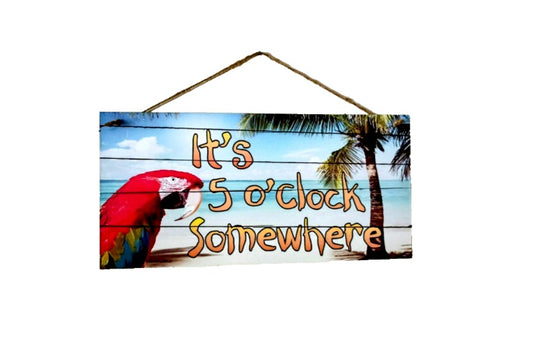 It’s 5 O’Clock Somewhere – Parrot & Beach Hanging Wall Sign | Tropical Beach Bar Decor
