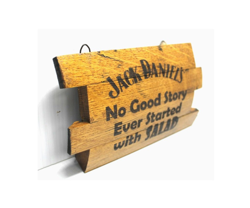 Jack Daniels  “No Good Story Ever Started With Salad” Whiskey Barrel Stave Wall Sign